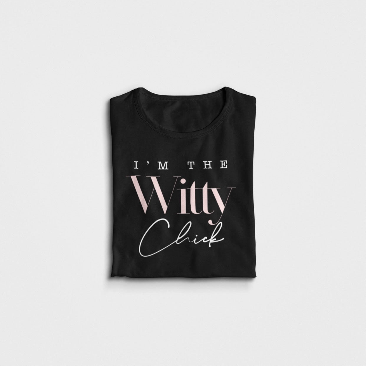 IAM THE WITTY CHICK