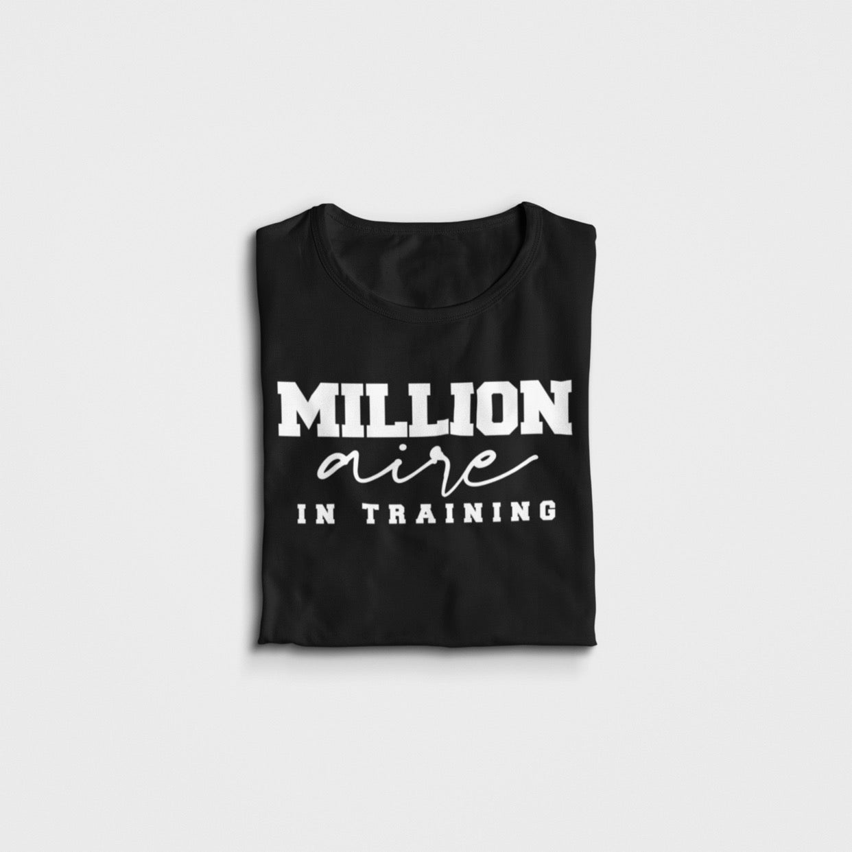 MILLIONAIRE IN TRAINING