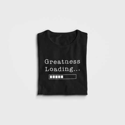 GREATNESS LOADING