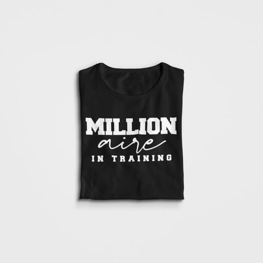 MILLIONAIRE IN TRAINING